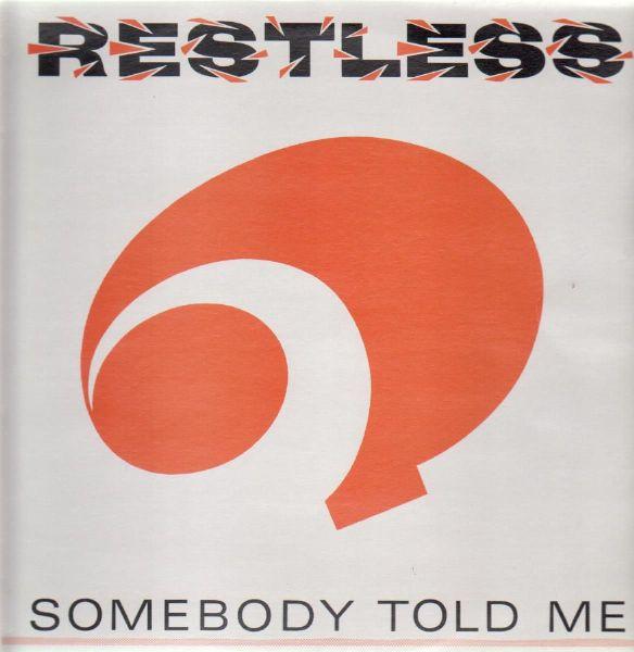Restless - Somebody Told Me