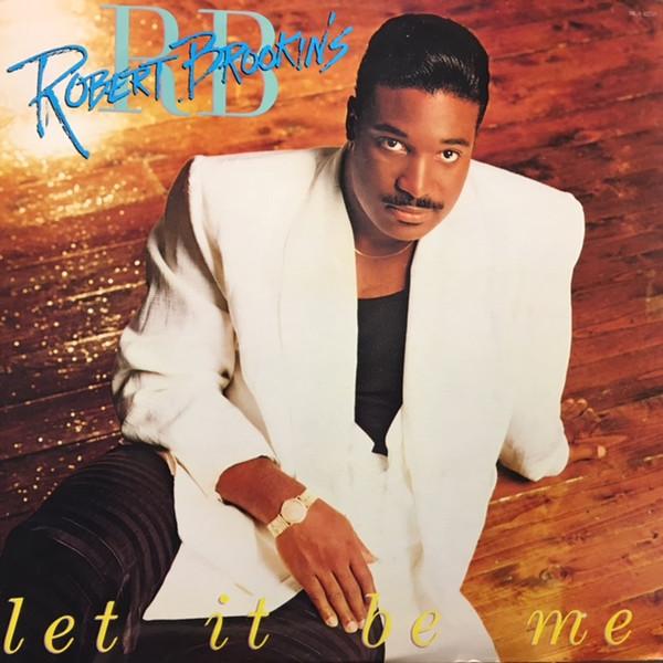 Robert Brookins - Let It Be Me