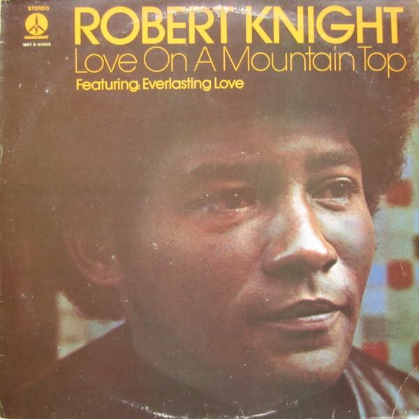 Robert Knight - Love On A Mountain Top