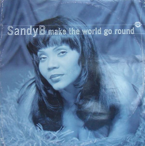 Sandy B - Make The World Go Round