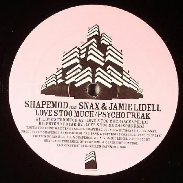 Shapemod, Snax, Jamie Lidell - Love's Too Much / Psycho Freak