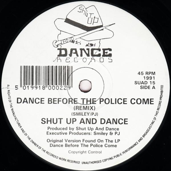 Shut Up & Dance - Dance Before The Police Come (Remix)