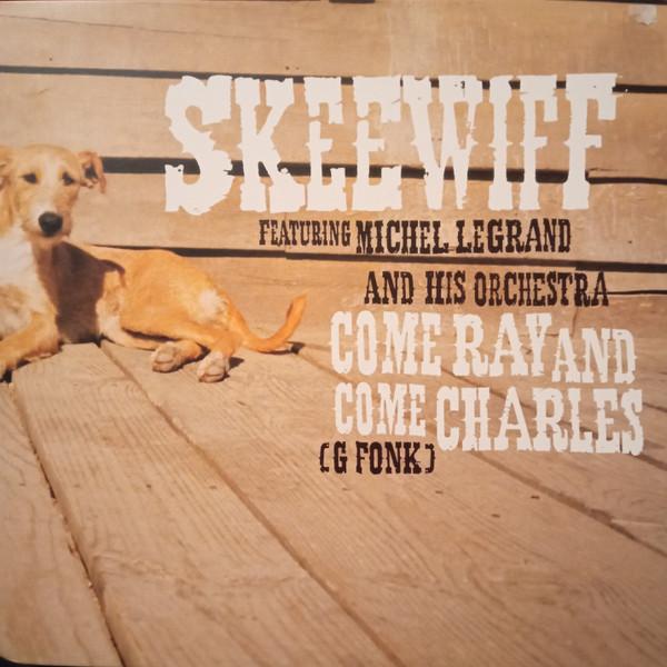 Skeewiff, Michel Legrand Et Son Orchestre - Come Ray And Come Charles (G Fonk)