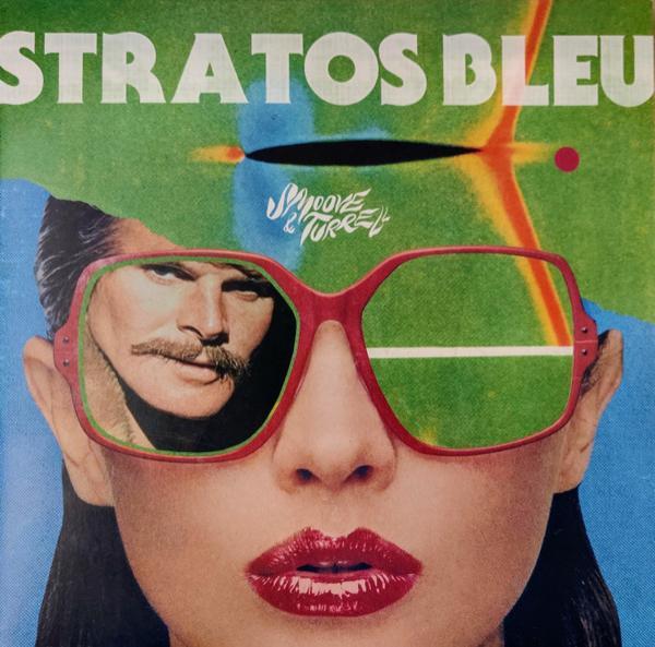 Smoove + Turrell - Stratos Bleu