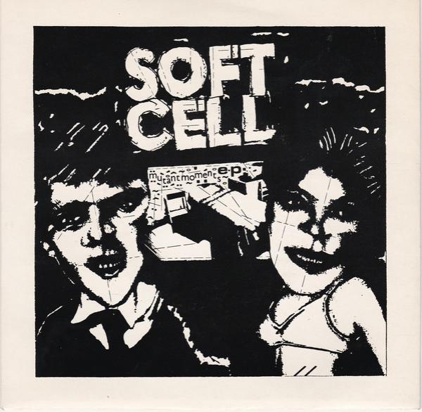 Soft Cell - Mutant Moments E.P.