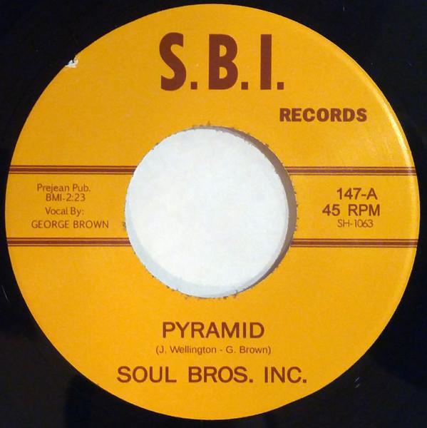 Soul Bros. Inc. - Pyramid / Girl In The Hot Pants