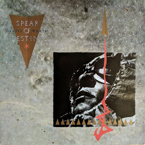 Spear Of Destiny - Grapes Of Wrath
