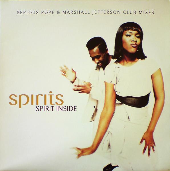 Spirits - Spirit Inside (Serious Rope & Marshall Jefferson Club Mixes)