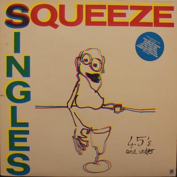 Squeeze  - Singles - 45's And Under