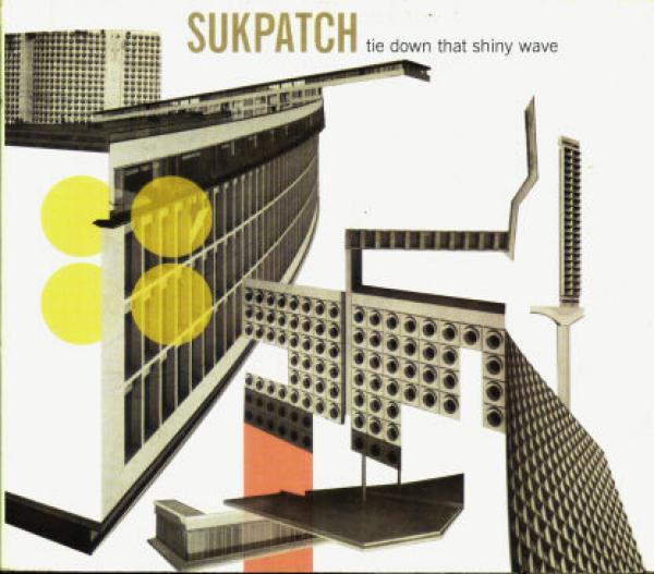 Sukpatch - Tie Down That Shiny Wave