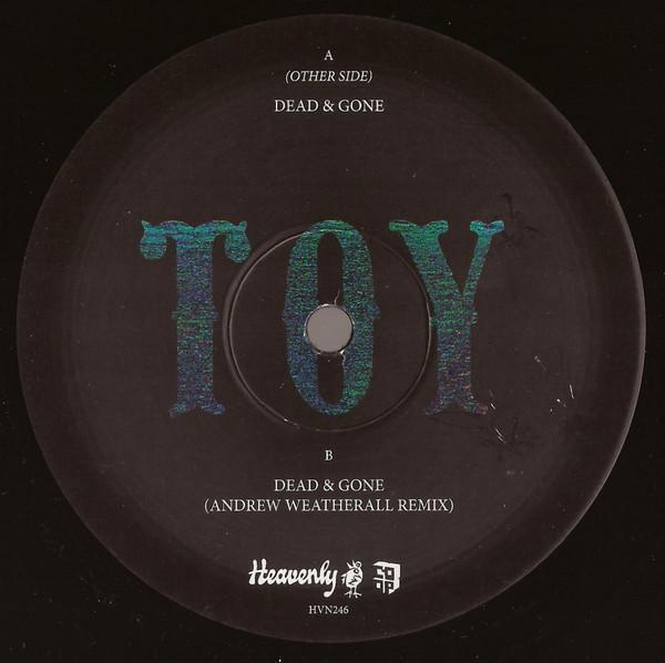 TOY (18) - Dead & Gone