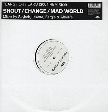 Tears For Fears - Shout / Change / Mad World (2004 Remixes)