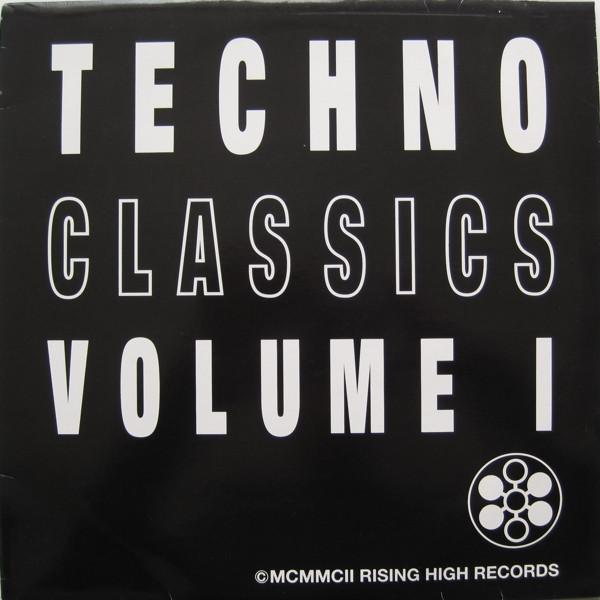  - Techno Classics Volume 1
