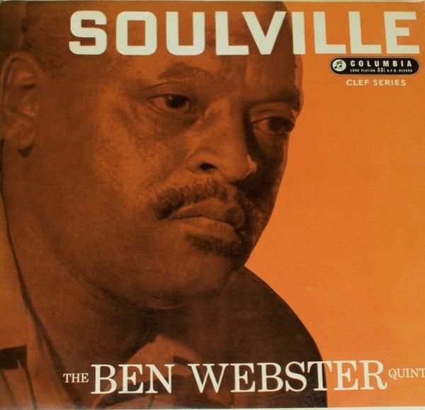 The Ben Webster Quintet - Soulville