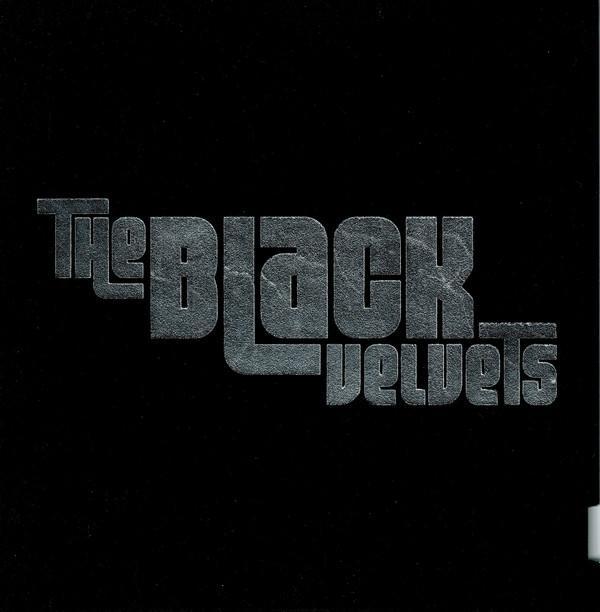 The Black Velvets - Get On Your Life
