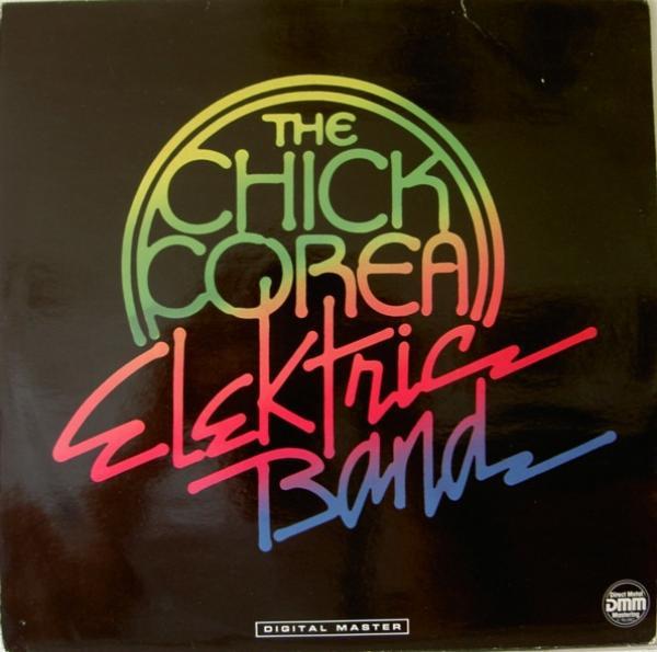 The Chick Corea Elektric Band - The Chick Corea Elektric Band