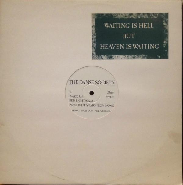 The Danse Society - Waiting Is Hell But Heaven Is Waiting