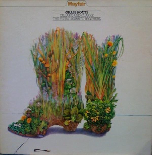 The Flying Burrito Bros, Dillard & Clark - Grass Roots