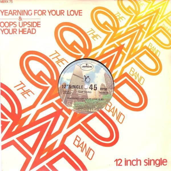 The Gap Band - Yearning For Your Love / Oops Upside Your Head