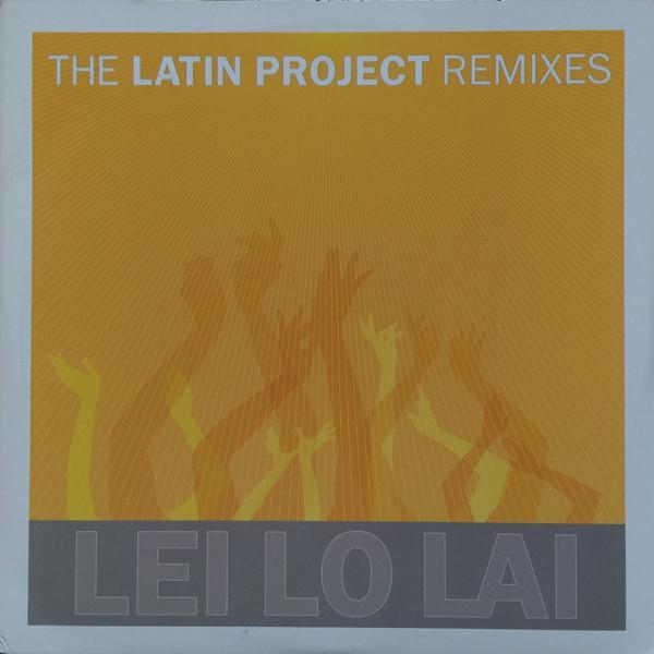 The Latin Project - Lei Lo Lai (Remixes)