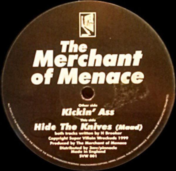 The Merchant Of Menace - Kickin' Ass / Hide the Knives (Maad)