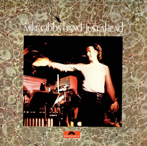 The Mike Gibbs Band - Just Ahead