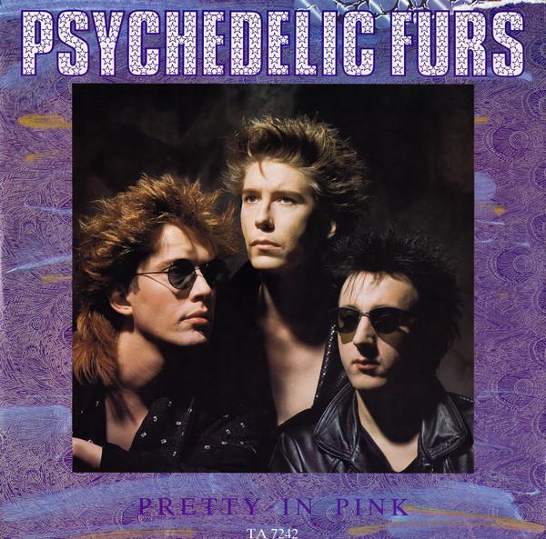 The Psychedelic Furs - Pretty In Pink
