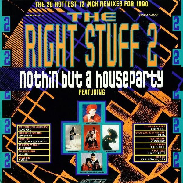  - The Right Stuff 2 - Nothin' But A Houseparty