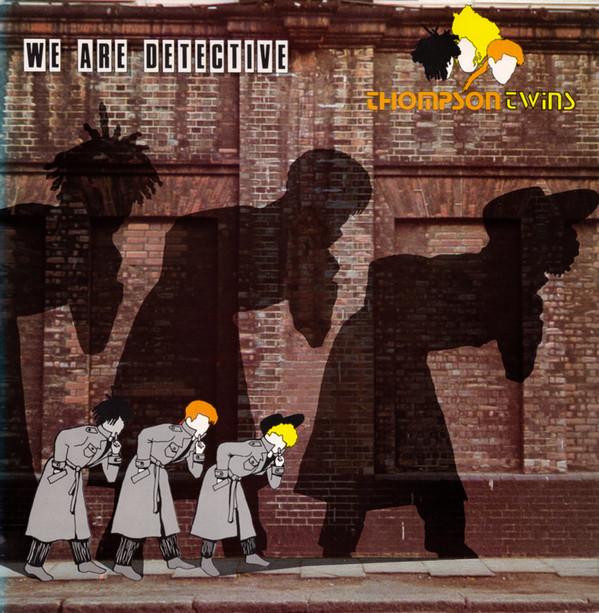 Thompson Twins - We Are Detective