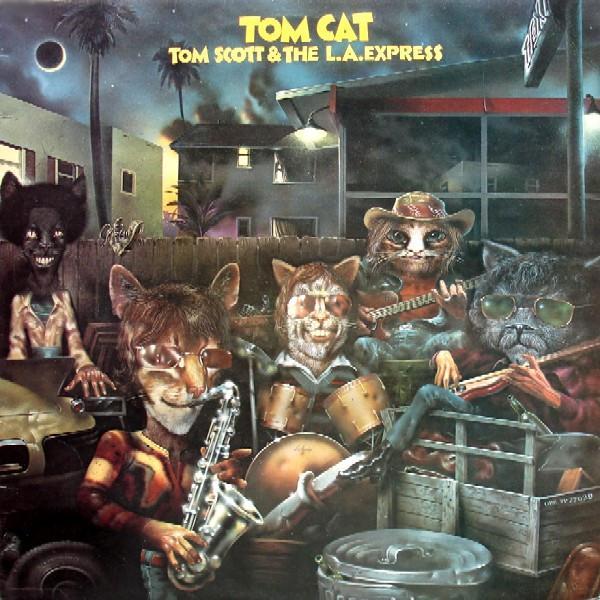 Tom Scott, The L.A. Express - Tom Cat