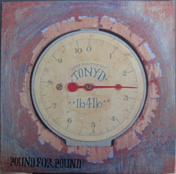 Tony D - Pound For Pound