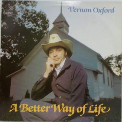 Vernon Oxford - A Better Way Of Life