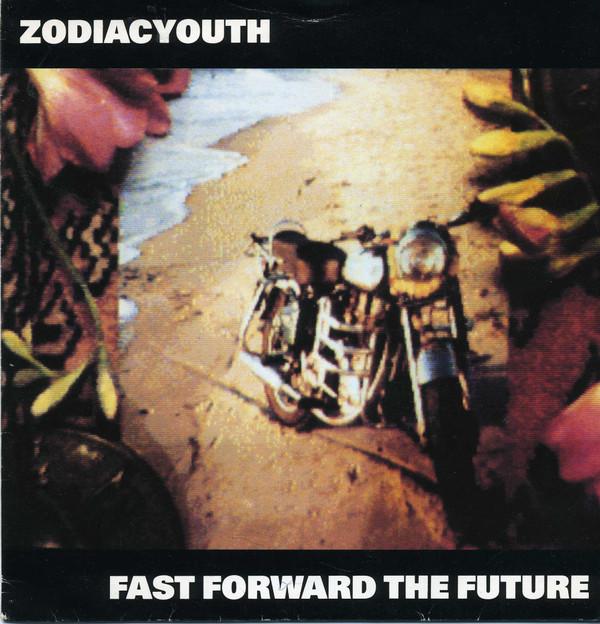 Zodiac Youth - Fast Forward The Future